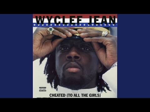 Wyclef Jean — Cheated (R&B Remix)