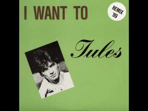 Jules (3) — Jules - I Want To '89