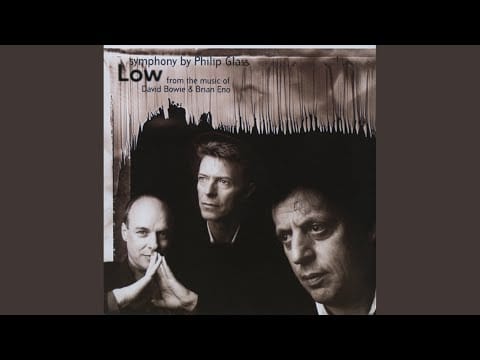 Philip Glass — Glass: Low Symphony (from the music of David Bowie and Brian Eno) : 1. Subterraneans