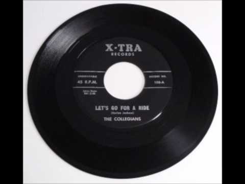 The Collegians — COLLEGIANS - LETS GO FOR A RIDE / HEAVENLY NIGHT -X-TRA 106 - 1957
