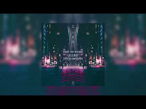R3hab — R3HAB x Mike Williams - Lullaby (Steff Da Campo Remix)