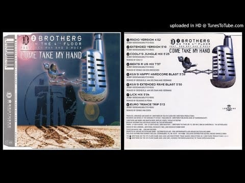 2 Brothers On The 4th Floor — 2 Brothers On The 4Th Floor feat. Des'Ray and D-Rock ‎– Come Take My Hand (Extended Version ‎– 1995)