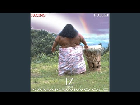 Israel Kamakawiwo'ole — Somewhere Over The Rainbow_What A Wonderful World
