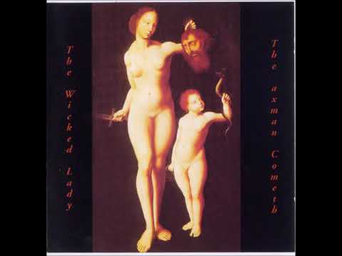 The Wicked Lady — Wicked Lady the axeman cometh full album