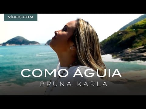Bruna Karla — Bruna Karla - Como Águia - COM LETRA (VideoLETRA®)