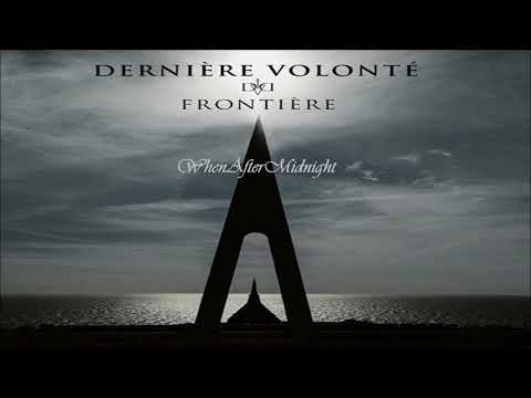Dernière Volonté — Dernière Volonté ★ Nous Savons Pourquoi [HQ]
