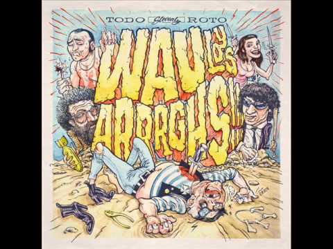 Wau Y Los Arrrghs!!! — Wau y Los Arrrghs!!!   Es un buen dia