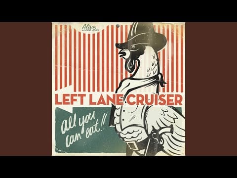 Left Lane Cruiser — Poopdeflex