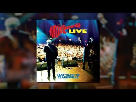 The Monkees — The Monkees - Last Train To Clarksville (Official Live Video)
