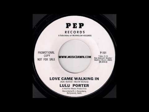 Lulu Porter — LuLu Porter - Love Came Walking In [Pep] 1965 Pop Oldies 45