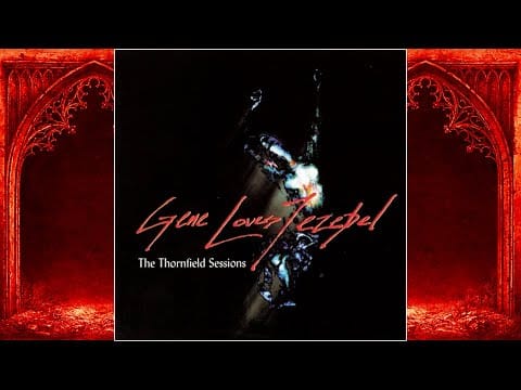 Gene Loves Jezebel — Gene Loves Jezebel | The Thornfield Sessions (acoustic)