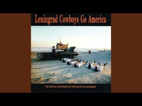 Leningrad Cowboys — Ballad of the Leningrad cowboy