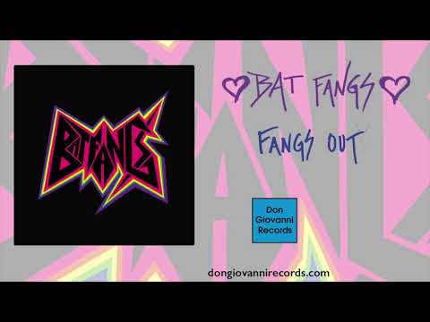 Bat Fangs — Bat Fangs - Fangs Out (Official Audio)