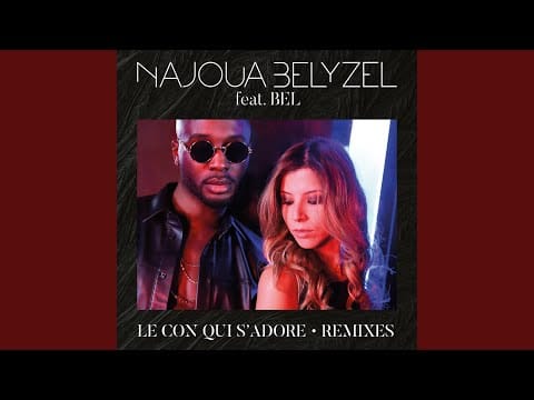 Najoua Belyzel — Le con qui s'adore (Lamberjack Sunset Mix)