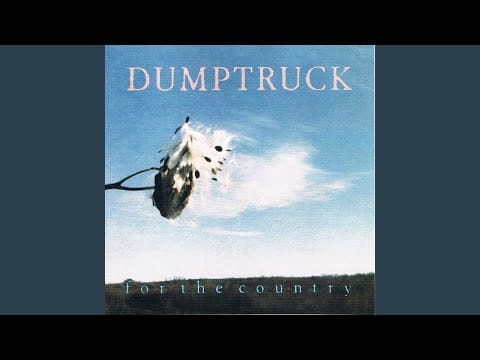 Dumptruck — For the Country