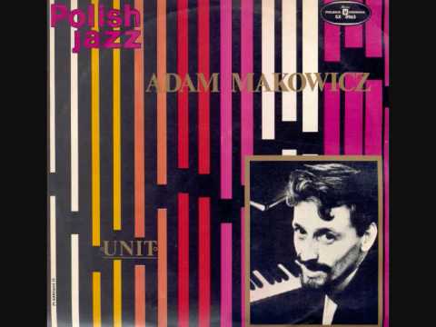 Adam Makowicz — Adam Makowicz, "Drinking Song", Unit LP,Polish Jazz vol.35,1973