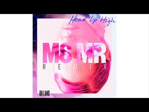 Oh Land — oh land - Head Up High (MS MR Remix)