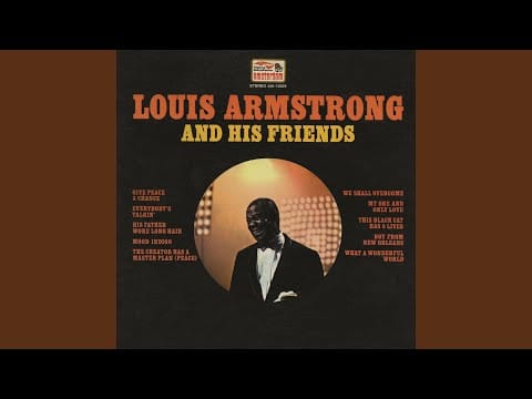 Louis Armstrong — What a Wonderful World