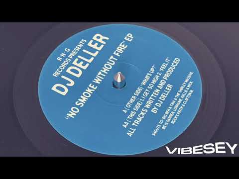DJ Deller — DJ Deller - What’s Up? - No Smoke Without Fire EP
