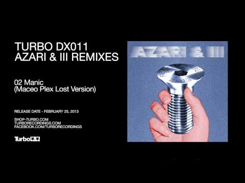 Azari & III — 02 Azari & III - Manic (Maceo Plex Lost Version)