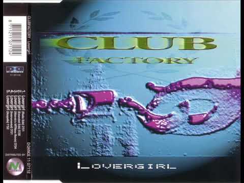 Club Factory — CLUB FACTORY   Lovergirl extended edit