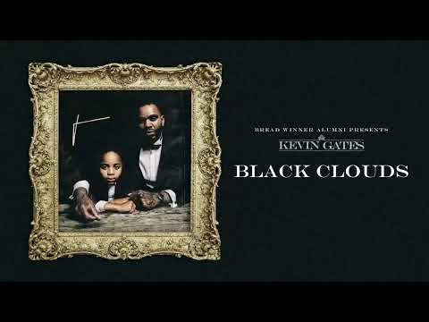 Kevin Gates (2) — Kevin Gates - Black Clouds (Official Audio)