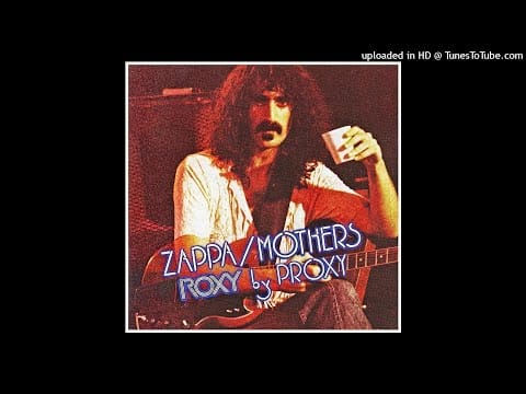 Frank Zappa — Zappa/Mothers ► Echidna's Arf & Don't You Ever Wash That Thing [HQ Audio] Roxy By Proxy 1973