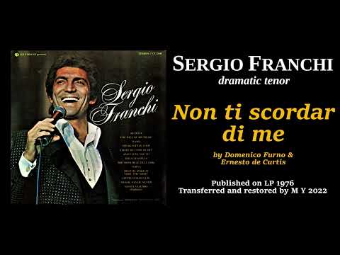 Sergio Franchi — Non ti scordar di me — Sergio Franchi, dramatic tenor (1976)