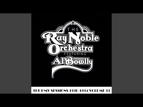 Ray Noble And His Orchestra — Sing As We Go