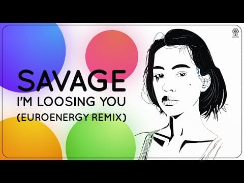 Savage — Savage - I'm Loosing You (Euroenergy Remix)