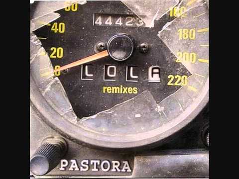 Pastora — PASTORA - lola (Faithless Remix / Full Version)