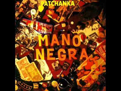 Mano Negra — Mano negra patchanka