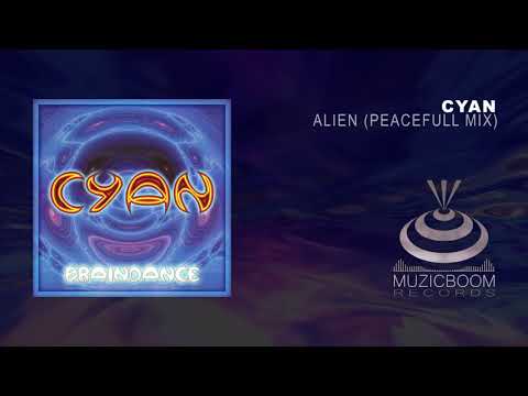 Cyan (4) — CYAN - Alien (Peacefull Mix) [Official Audio] HD