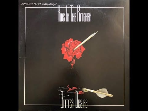 Kids In The Kitchen — Kids In The Kitchen - Bitter Desire (Club Mix) (1986 Vinyl)