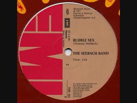 The Seebach Band — The Seebach Band - Bubble Sex - 1978