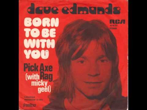 Dave Edmunds — Dave Edmunds - Born To Be With You