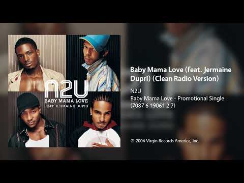 Jermaine Dupri — N2U - Baby Mama Love (feat. Jermaine Dupri) (Clean Radio Version)