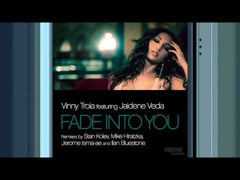 Vinny Troia — Vinny Troia feat. Jaidene Veda - Fade into You (Jerome Isma-ae and Ilan Bluestone Remix)