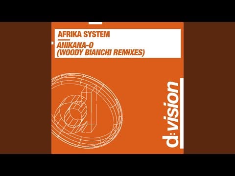 Afrika System — Anikana-O (Woody Bianchi Jumbo Remix)