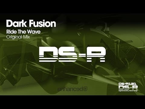 Dark Fusion (2) — Dark Fusion - Ride The Wave (Original Mix) [Available 13.07.15]