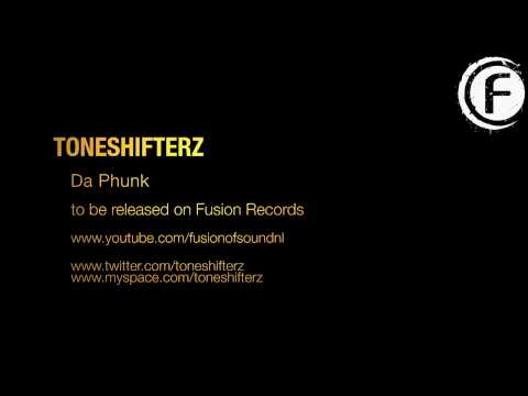 Toneshifterz — Toneshifterz - Da Phunk - Fusion 059-5
