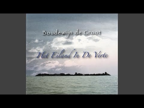 Boudewijn de Groot — De Vondeling Van Ameland