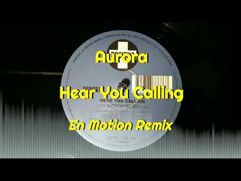 Aurora — Aurora - Hear You Calling (En Motion Remix)