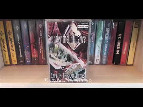 Under The Influence — Under The Influence - Life In The Quarters