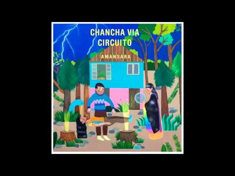 Chancha Via Circuito — Chancha Vía Circuito - Jardines (Feat. Lido Pimienta)