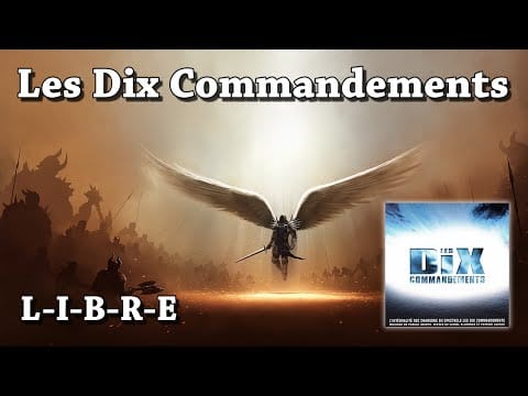 Les Dix Commandements — L-I-B-R-E - Les Dix Commandements (HQ)