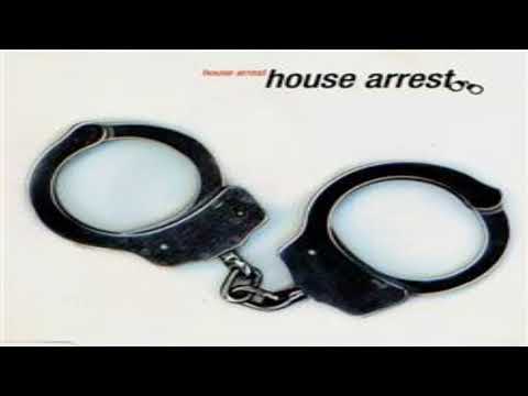 House Arrest — House Arrest - House Arrest [HQ] (Pumpgunkillamix)