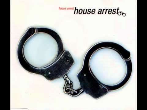 House Arrest — House Arrest - House Arrest (Intimate Club Mix)
