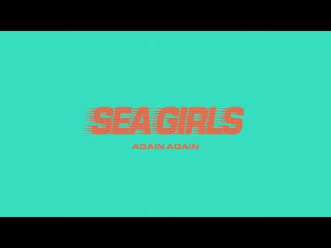 Sea Girls — Again Again