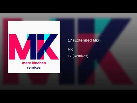 Marc Kinchen — MK - 17 (Extended Mix)